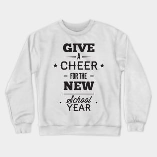 Give a Cheer For The New School Year Funny Teacher Student Crewneck Sweatshirt